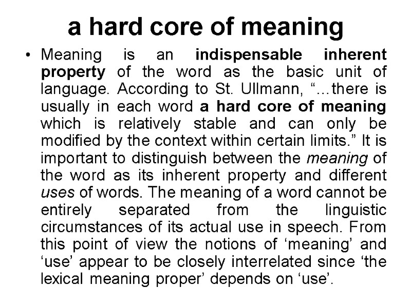 a hard core of meaning Meaning is an indispensable inherent property of the word